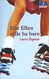 När Ellen ville ha barn