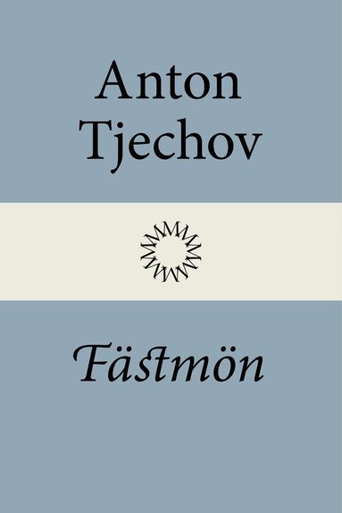 Anton Tjechov - Fästmön, Inbunden