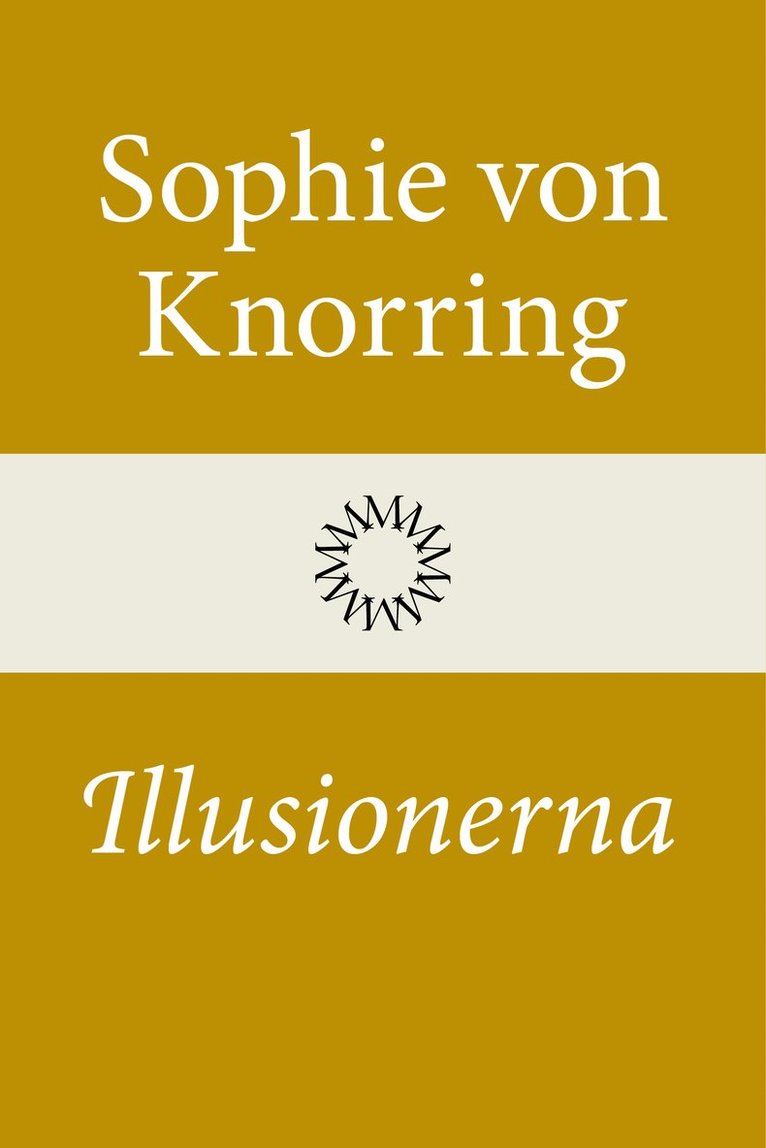 Sophie von Knorring - Illusionerna, Inbunden