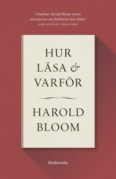 Harold Bloom - Hur läsa och varför, Inbunden