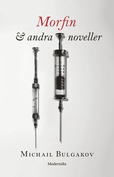 Michail Bulgakov - Morfin & andra noveller, Inbunden