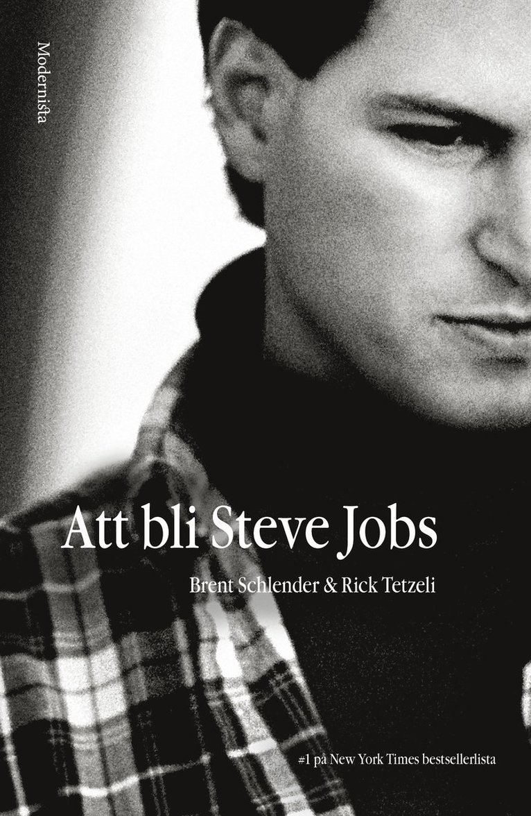 Brent Schlender, Rick Tetzeli - Att bli Steve Jobs, Inbunden