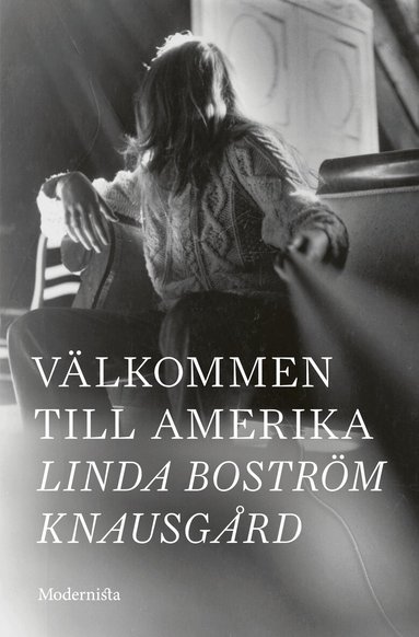 Linda Boström Knausgård - Välkommen till Amerika, Inbunden