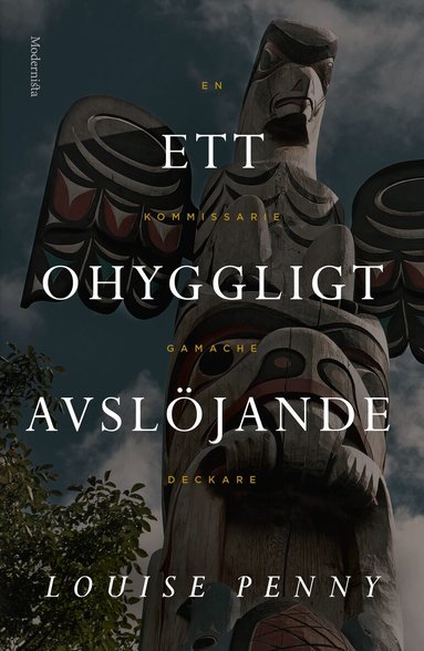 Louise Penny - Ett ohyggligt avslöjande, Inbunden