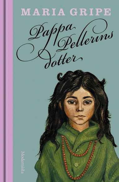 Maria Gripe - Pappa Pellerins dotter, Inbunden