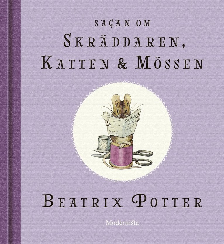 Beatrix Potter - Sagan om skräddaren, katten och mössen, Inbunden
