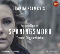 bokomslag Hur man löser ett spaningsmord : Therese Tangs berättelse