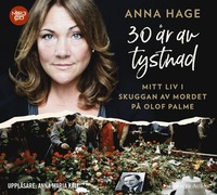 bokomslag 30 år av tystnad : mitt liv i skuggan av mordet på Olof Palme