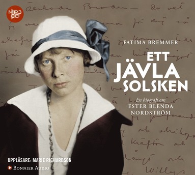 bokomslag Ett jävla solsken : en biografi om Ester Blenda Nordström