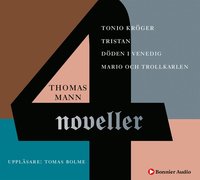 bokomslag Fyra noveller : Tonio Kröger, Döden i Venedig, Mario och trollkarlen, Tristan