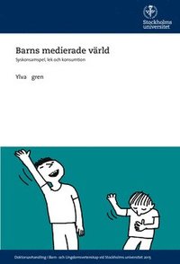 bokomslag Barns medierade värld : syskonsamspel, lek och konsumtion