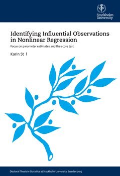 Karin Stål - Identifying Influential Observations in Nonlinear Regression : focus on parameter estimates and the score test, Häftad