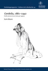 bokomslag Cordelia, 1881–1942 : Profilo storico di una rivista per ragazze