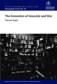 bokomslag The Economics of Genocide and War