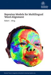 bokomslag Bayesian Models for Multilingual Word Alignment