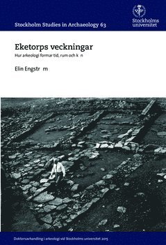 bokomslag Eketorps veckningar : Hur arkeologi formar tid, rum och kön