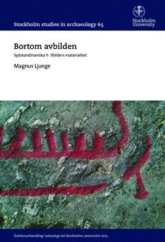 Bortom avbilden : Sydskandinaviska hällbilders materialitet