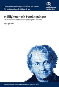 bokomslag Möjligheter och begränsningar : om lärares arbete med montessoripedagogiken i praktiken