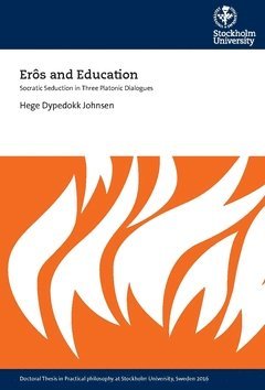 Erôs and education : Socratic seduction in three platonic dialogues 1