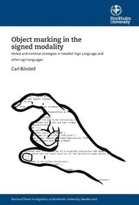 bokomslag Object marking in the signed modality : Verbal and nominal strategies in Swedish Sign Language and other sign languages