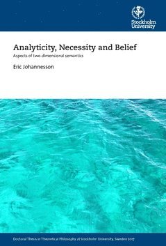Eric Johannesson - Analyticity, necessity and belief : aspects of two-dimensional semantics, Häftad