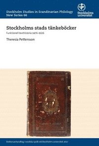 bokomslag Stockholms stads tänkeböcker : funktionell texthistoria 1476-1626