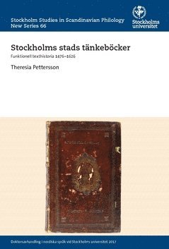 Stockholms stads tänkeböcker : funktionell texthistoria 1476-1626 1