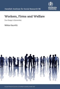 bokomslag Workers, Firms and Welfare : Four Essays in Economics