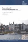 Erik Sinander - Internationell kollektivavtalsreglering – En studie i internationell privaträtt av den svenska modellen för reglering av anställningsvillkor, Häftad
