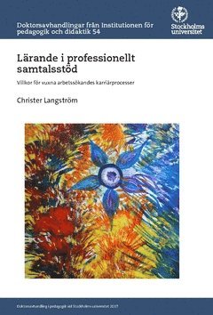 bokomslag Lärande i professionellt samtalsstöd : Villkor för vuxna arbetssökandes karriärprocesser