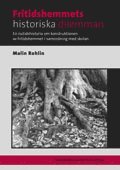 bokomslag Fritidshemmets historiska dilemman : en nutidshistoria om konstruktionen av fritidshemmet i samordning med skolan