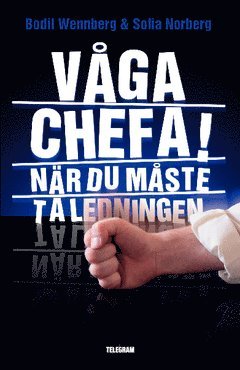 Våga chefa! : när du måste ta ledningen