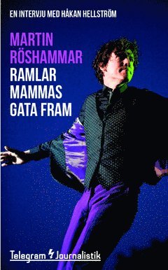 Ramlar mammas gata fram : en intervju med Håkan Hellström