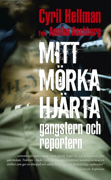 Cyril Hellman - Mitt mörka hjärta : gangstern och reportern, Pocket