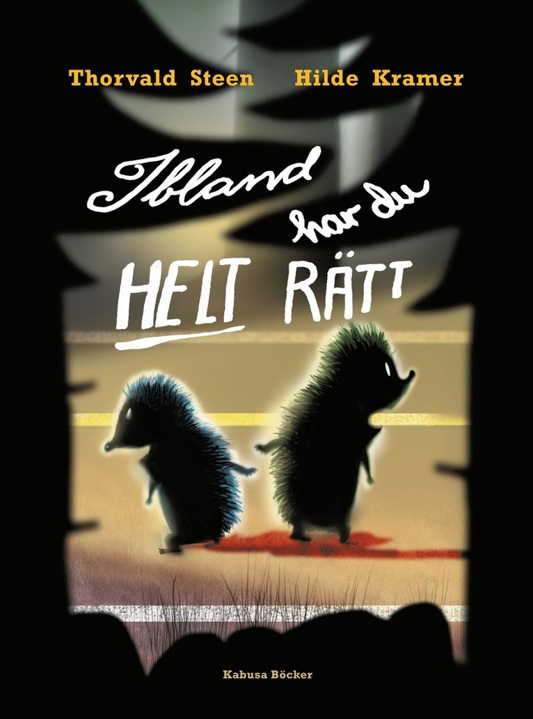 Ibland har du helt rätt