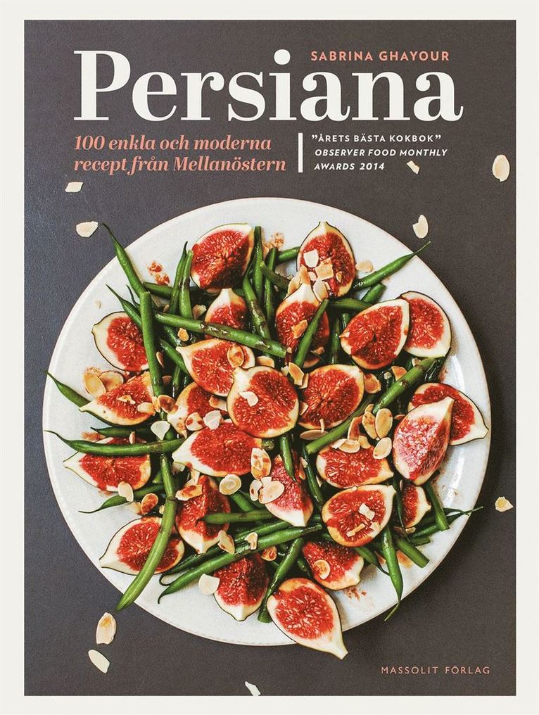 Sabrina Ghayour - Persiana : 100 enkla och moderna recept från Mellanöstern, Inbunden
