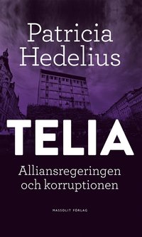 bokomslag Telia : alliansregeringen och korruptionen