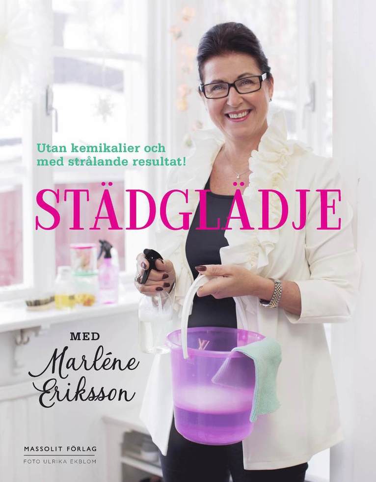 Marlene Eriksson, Eva Nyqvist - Städglädje med Marléne Eriksson, Inbunden