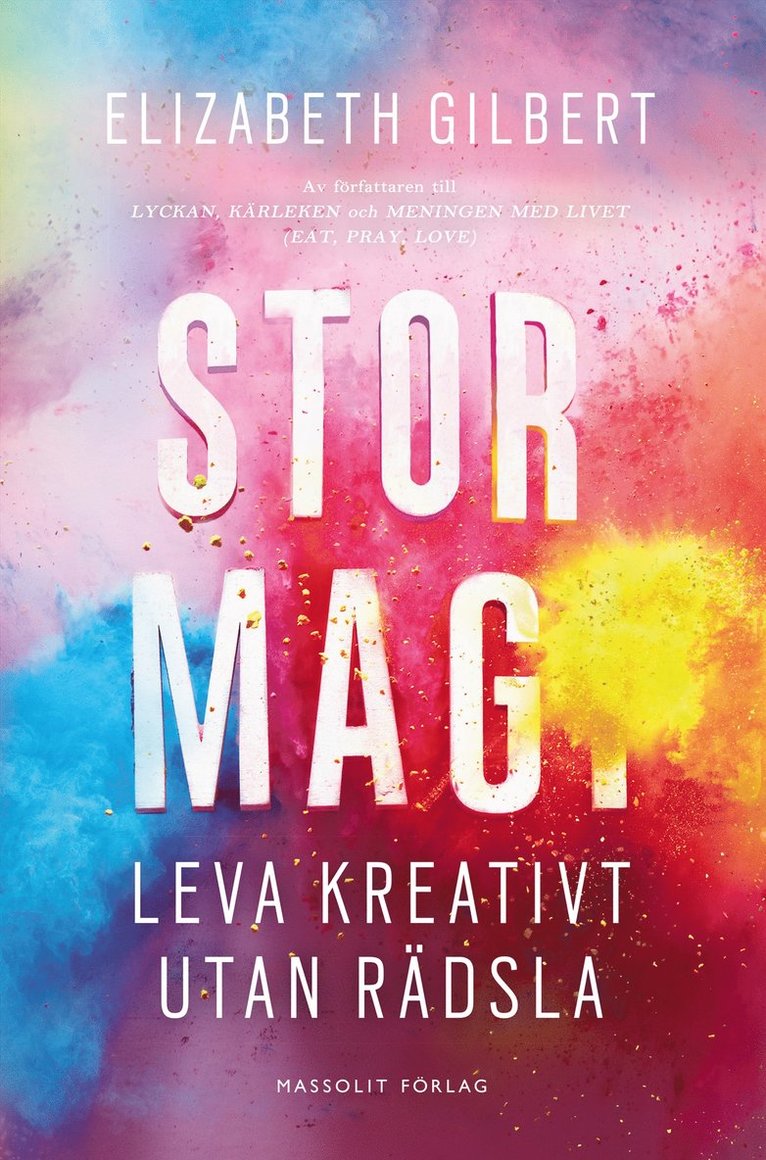 Stor magi : leva kreativt utan rädsla