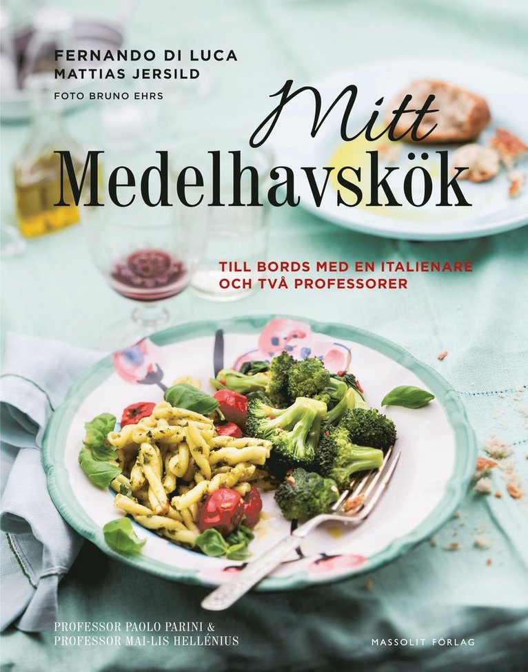 Fernando di Luca, Mattias Jersild - Mitt medelhavskök : till bords med en italienare och två professorer, Inbunden
