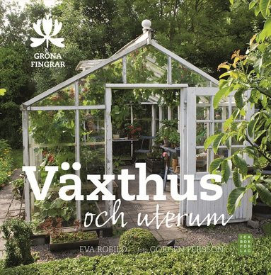 Eva Robild - Växthus och uterum, Inbunden