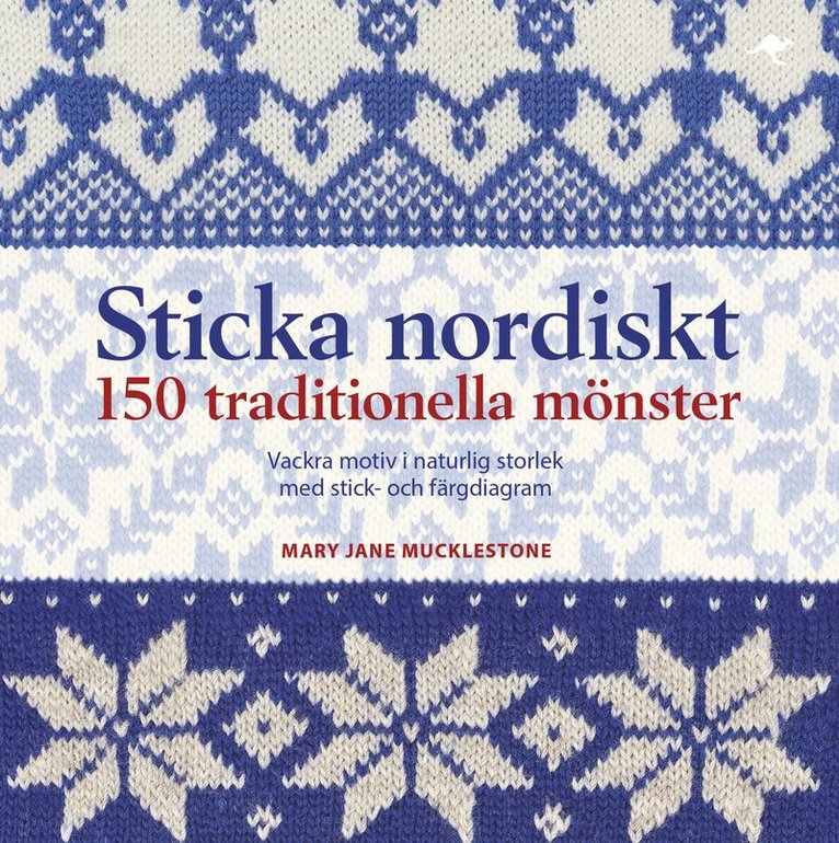 Mary Jane Mucklestone - Sticka nordiskt : 150 traditionella mönster, Kartonnage