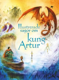 bokomslag Illustrerade sagor om kung Artur