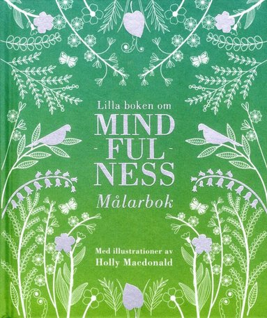 Holly Macdonald - Lilla boken om mindfulness : målarbok, Inbunden
