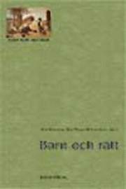 bokomslag Barn och rätt. Bidrag från forskarkollegor tillägnade Åke Saldeen