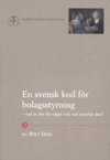 En svensk kod för bolagsstyrning – vad är det för något och vad innebär den?, Häftad