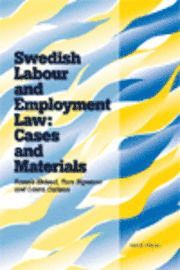 bokomslag Swedish Labour and Employment Law: Cases and Materials