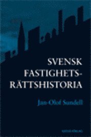 bokomslag Svensk fastighetsrättshistoria