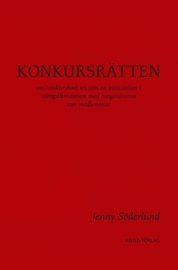 Jenny Söderlund - Konkursrätten : om konkursboet ses som en association i tvångslikvidation med borgenärerna som medlemmar, Inbunden