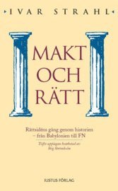 bokomslag Makt och rätt : rättsidéns gång genom historien  från Babylonien till FN